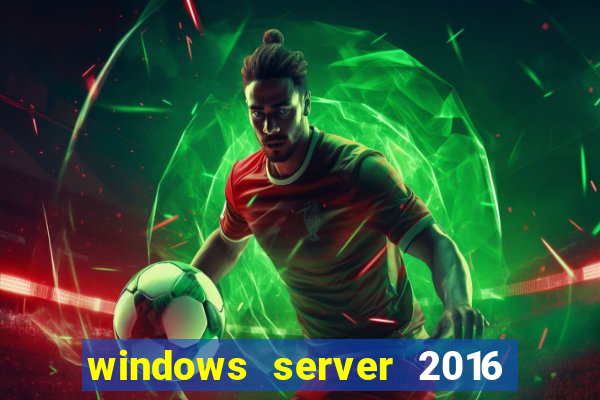 windows server 2016 download iso pt br